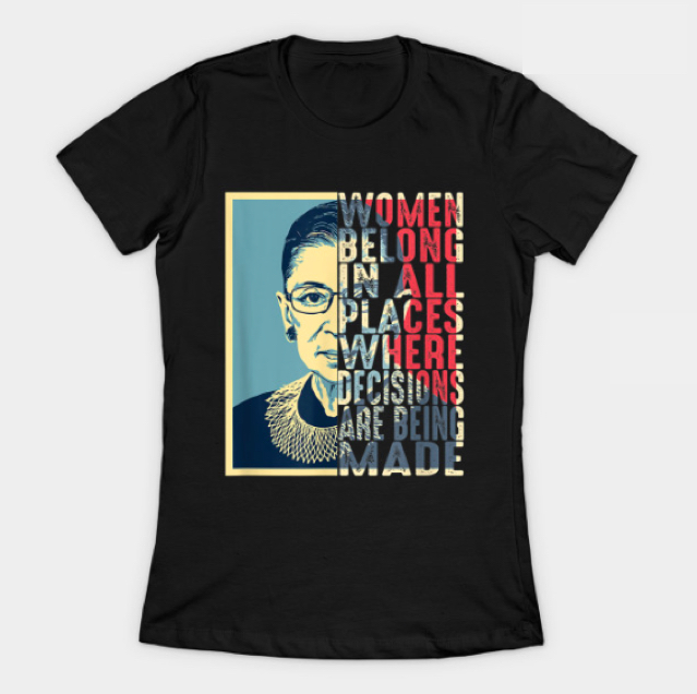 black t-shirt with the face and quotes by Ruth Bader Ginsburg