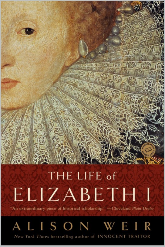 Book cover of The Life of Elizabeth I by Alison Weir