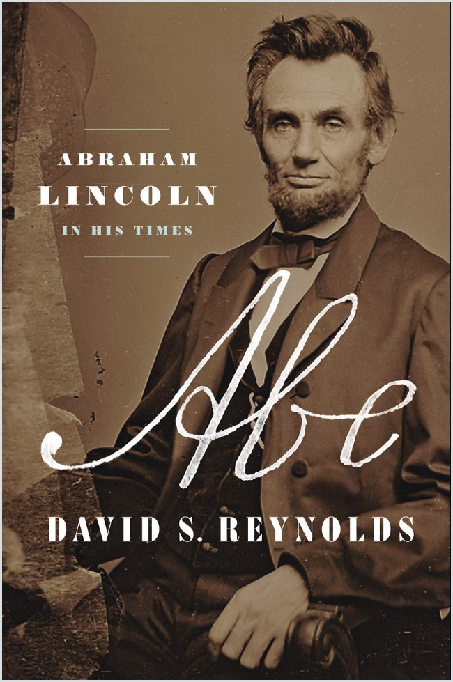 book cover of Abe Abraham Lincoln in His Times by David S. Reynolds