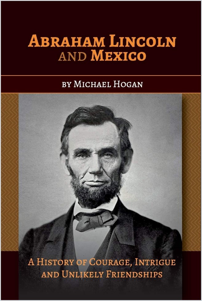 book cover of Abraham Lincoln and Mexico by Michael Hogan