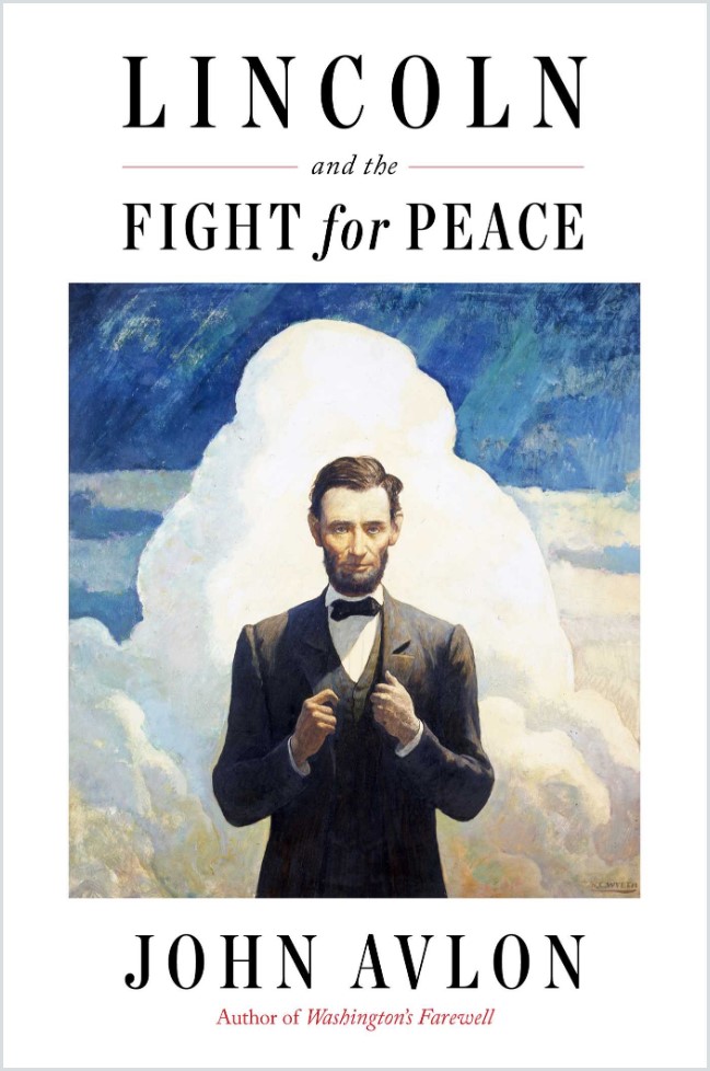 book cover of Lincoln and the Fight for Peace by John Avlon