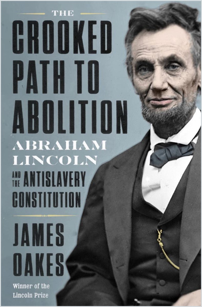 The Crooked Path to Abolition by James Oakes